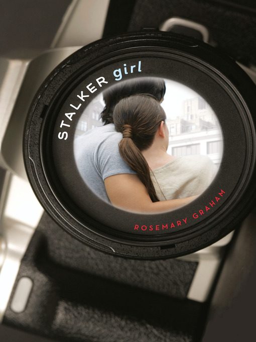 Title details for Stalker Girl by Rosemary Graham - Available